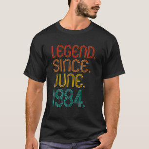 Legend Since June 1984 Birth Of Birthday Vintage T-Shirt