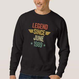 Legend Since June 1989 Sweatshirt