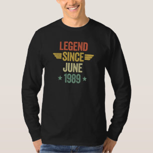 Legend Since June 1989 T-Shirt