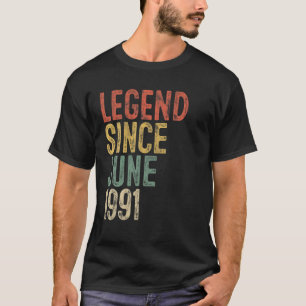 Legend Since June 1991 Men Woman 30Th Birthday 30 T-Shirt