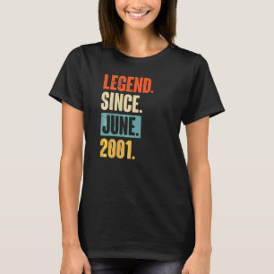Legend Since June 2001 21 Year Old 21st Birthday T-Shirt
