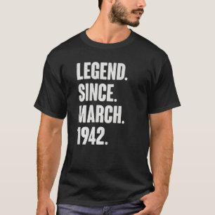 Legend Since March 1942 80 Year Old 80th Birthda T-Shirt