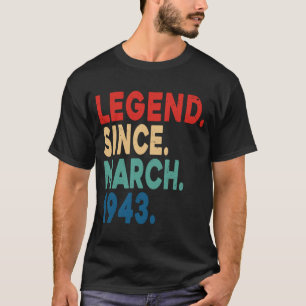 Legend Since March 1943 80th Birthday 80 Years Old T-Shirt
