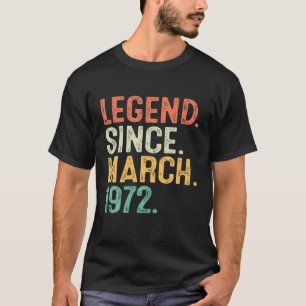 Legend Since March 1972 50Th Birthday 50 Years Old T-Shirt