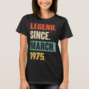 Legend Since March 1975 Birthday 48th Decoration T-Shirt