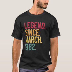 Legend Since March 1982 40th Birthday  40 Years Ol T-Shirt