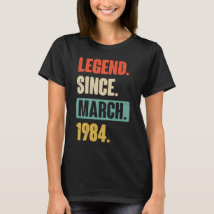 Legend Since March 1984  Birthday 39th Decoration T-Shirt