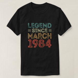 Legend Since March 1984, birthday tshirts
