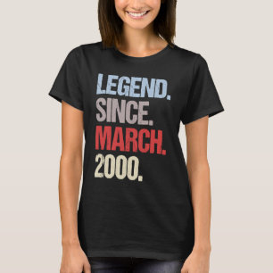 Legend Since March 2000 Vintage Birthday T-Shirt