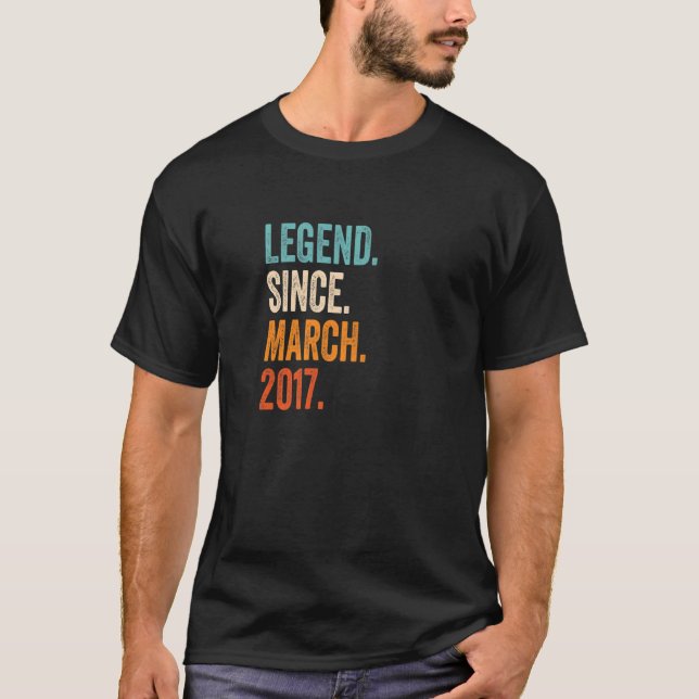 Legend Since March 2017 6th Birthday T-Shirt (Front)