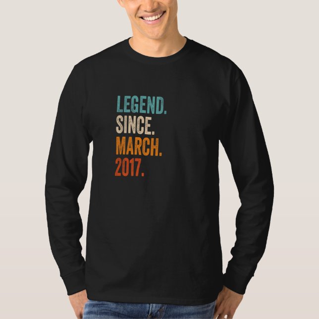 Legend Since March 2017 6th Birthday T-Shirt (Front)