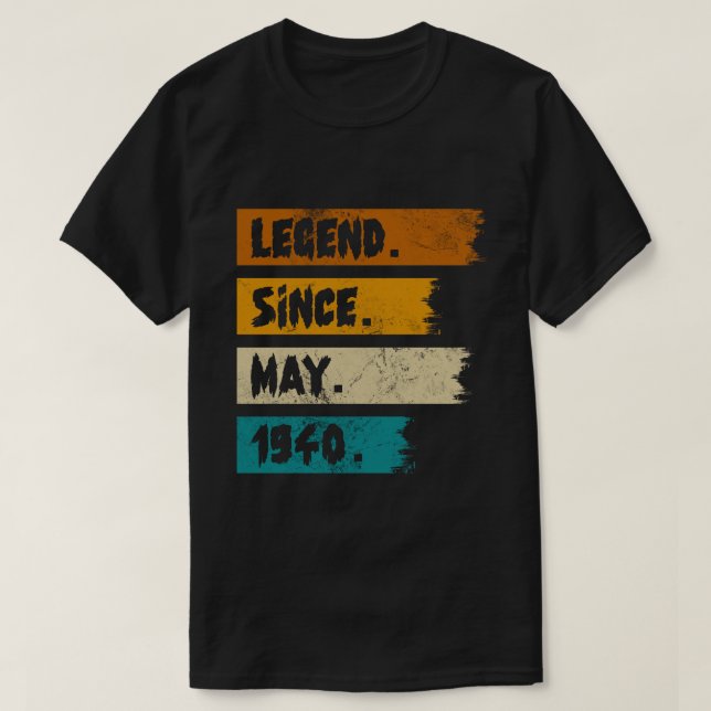 Legend Since may 1940 T-Shirt (Design Front)