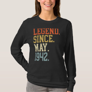 Legend Since May 1942 For Men Women May 1942 T-Shirt