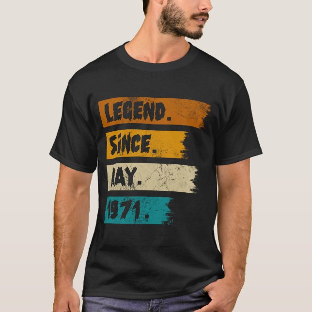 Legend Since may 1971 T-Shirt (Front)