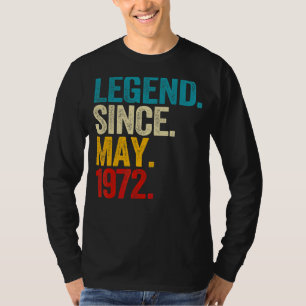 Legend Since May 1972 50 Year Old 50th Birthday Me T-Shirt