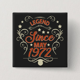 Legend Since May 1972. 50th birthday sayings 15 Cm Square Badge