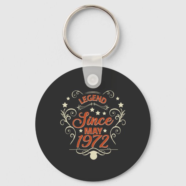 Legend Since May 1972. 50th birthday sayings Key Ring (Front)