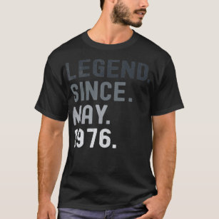 Legend Since May 1976  45 Years Old 45th Birthday  T-Shirt