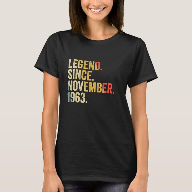 Legend Since November 1963 59 Years Old  59th Birt T-Shirt (Front)