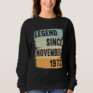 Legend Since November 1972 50 Years 50s 50 Birthda Sweatshirt