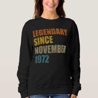 Legend Since November 1972 50 Years 50s 50 Birthda Sweatshirt