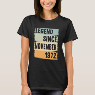 Legend Since November 1972 50 Years 50s 50 Birthda T-Shirt