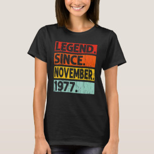 Legend Since November 1977 45th Birthday Vintage Y T-Shirt