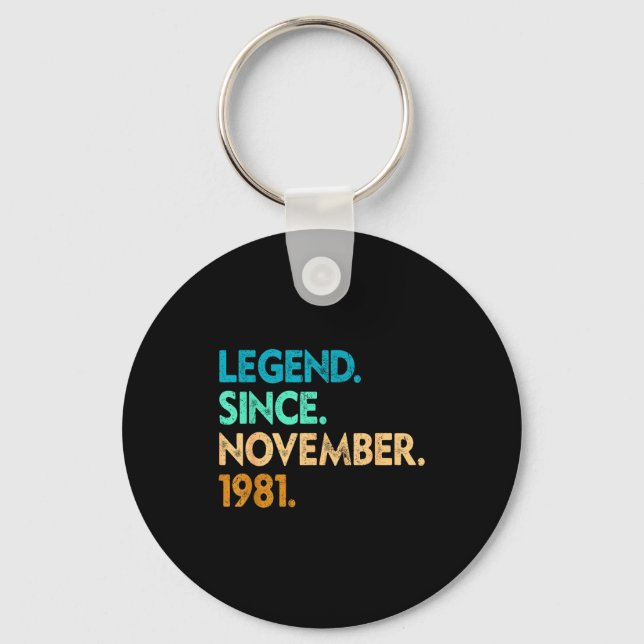 Legend Since November 1981 Apparel  Key Ring (Front)