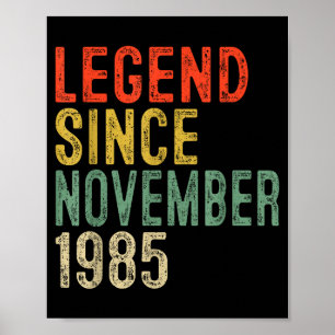Legend Since November 1985 40th Birthday 40 Year O Poster