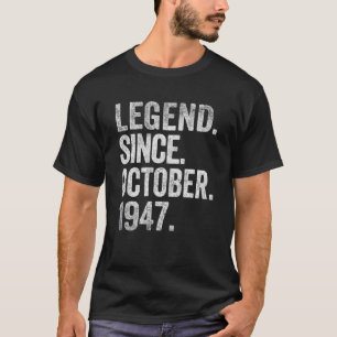 Legend Since October 1947 75 Years Old 75th Birthd T-Shirt