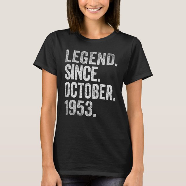 Legend Since October 1953 69 Years Old 69th Birthd T-Shirt (Front)