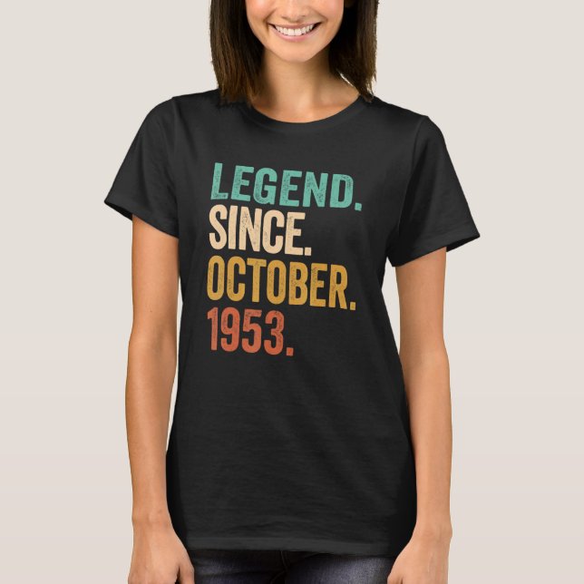 Legend Since October 1953 69 Years Old 69th Birthd T-Shirt (Front)