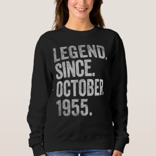 Legend Since October 1955 67 Years Old 67th Birthd Sweatshirt
