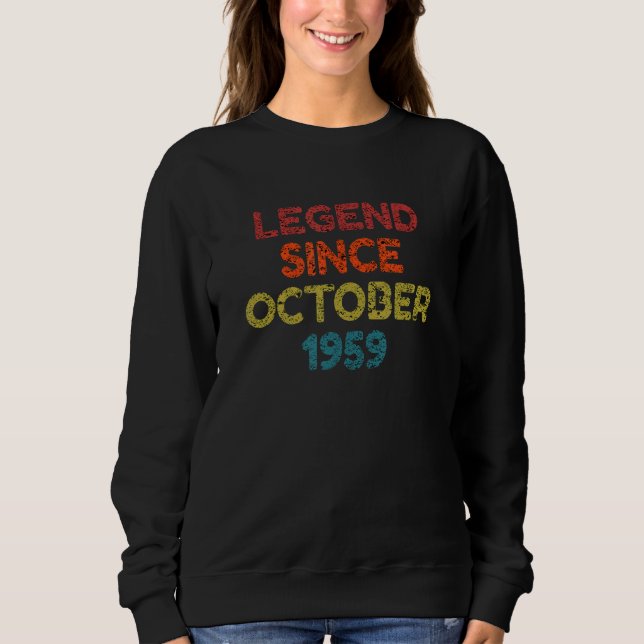 Legend Since October 1959 Retro Birthday Sweatshirt (Front)