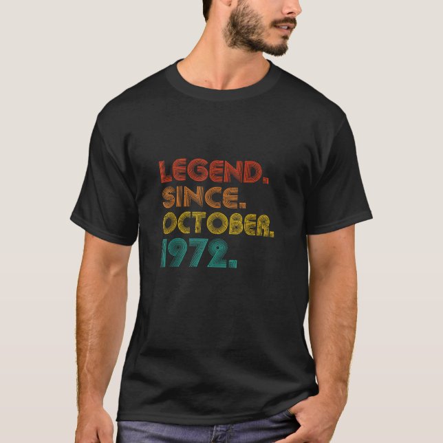 Legend Since October 1972 Men Women Birthday 1972  T-Shirt (Front)