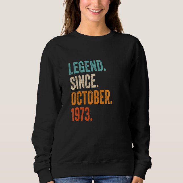 Legend Since October 1973 49th Birthday Sweatshirt (Front)