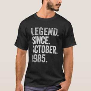 Legend Since October 1985 37 Years Old 37th Birthd T-Shirt