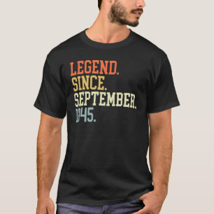 Legend Since September 1945 For Men Women Septembe T-Shirt
