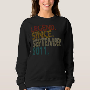 Legend Since September 2011 11 Years Old 11th Birt Sweatshirt
