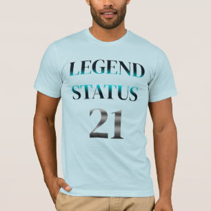 Legend Status 21 Birthday Year Style Design Gift  T-Shirt