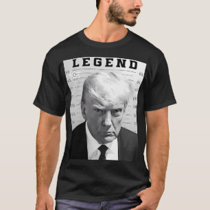 Legend Trump Mug Shot - Donald Trump Mug Shot -Nev T-Shirt