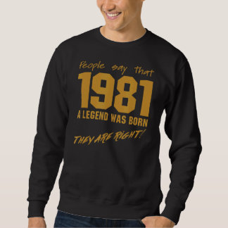Legend Was Born 1981 Birthday Vintage Celebration Sweatshirt