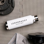 Legendaddy for Legendary Dads simple minimalist  Water Bottle<br><div class="desc">Legendaddy since 20xx modern minimalistic design for legendary Dads. Personalise it with your text/year. Gift for Father's Day or Birthday.</div>