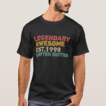 Legendary 1998 Born in 1998 Funny Birthday Men Wom T-Shirt<br><div class="desc">Legendary 1998 Born in 1998 Funny Birthday Men Women</div>