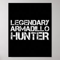 Legendary Armadillo Hunter Funny Hunting Wildlife 