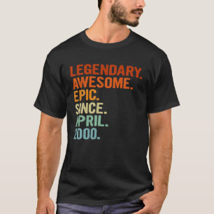 Legendary Awesome Epic Since April 2000 Funny 21Th T-Shirt