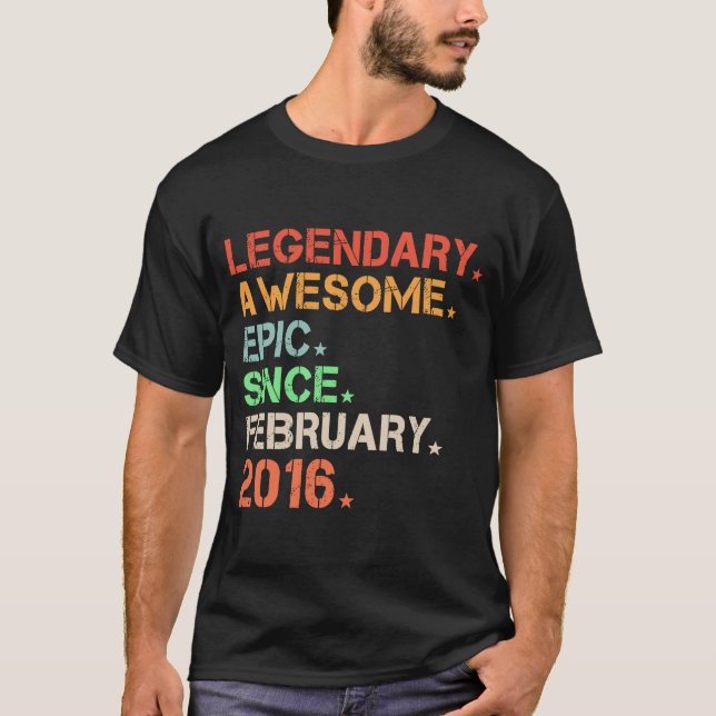 Legendary Awesome Epic Since February 2016 Retro B T-Shirt (Front)