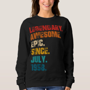 Legendary Awesome Epic Since July 1958 Retro Style Sweatshirt