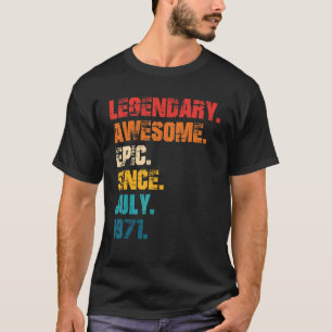 Legendary Awesome Epic Since July 1971 Retro Style T-Shirt