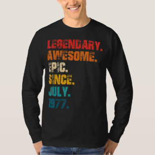 Legendary Awesome Epic Since July 1977 Retro Style T-Shirt